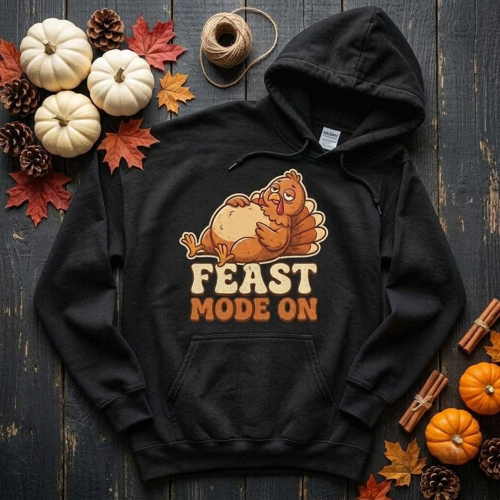 Feast Mode On Funny Turkey Food Coma Thanksgiving Gift (T-Shirt, Sweatshirt, Hoodie)