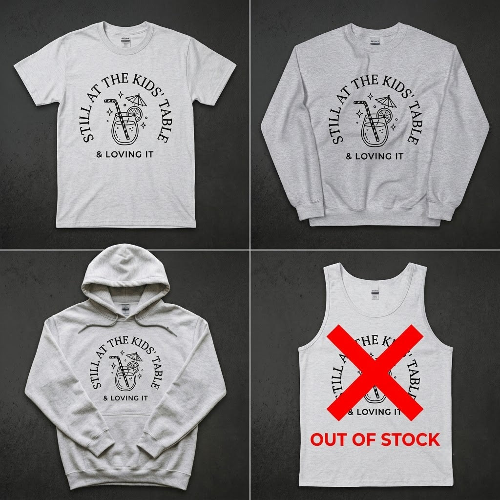 Still At The Kids Table And Loving It Funny Thanksgiving Gift (T-Shirt, Sweatshirt, Hoodie)